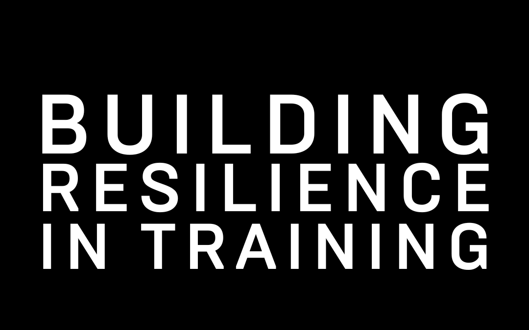 Building Resilience in Training